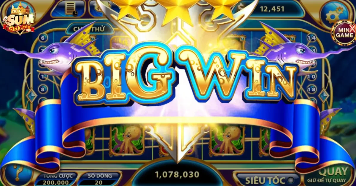 Bí kíp chơi game nổ hũ SUMCLUB dễ trúng lớn